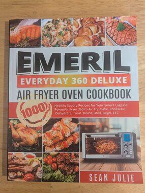 Emeril Everyday 360 Deluxe Air Fryer Oven Cookbook 1000 Healthy Recipes 2020